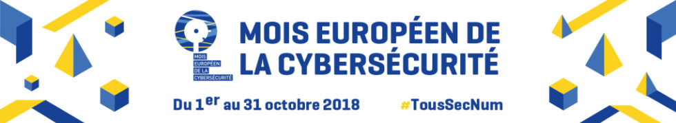 J-3 : Soyez prêt-e-s pour l’édition 2018 du Mois européen de la cybersécurité !
